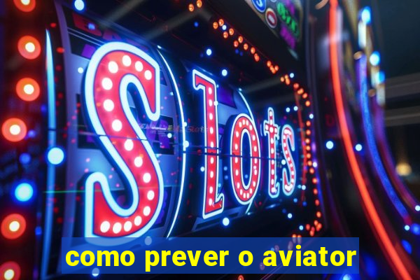 como prever o aviator